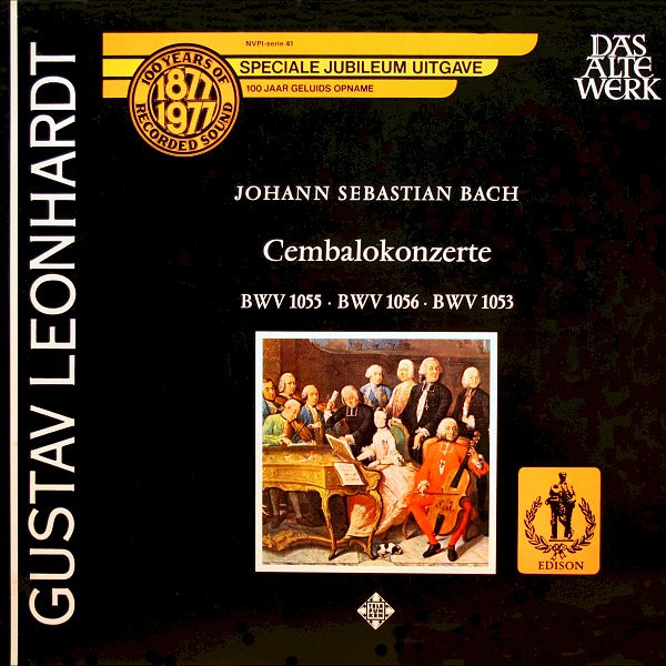 Gustav Leonhardt - Johann Sebastian Bach – Cembalokonzerte BWV 1055 • BWV  1056 • BWV 1053 (1977