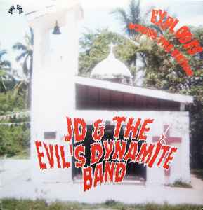 Explodes Across The Nation - JD & The Evil's Dynamite Band