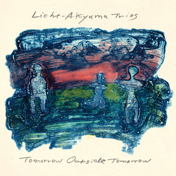 descargar álbum LichtAkiyama Trios - Tomorrow Outside Tomorrow