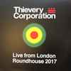 Thievery Corporation - Live From London Roundhouse 2017