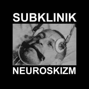 Subklinik - Neuroskizm album cover