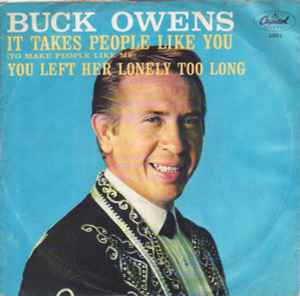 Buck Owens And His Buckaroos - It Takes People Like You (To Make People ...