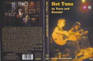 Hot Tuna – 25 Years And Runnin' - Live At Sweetwater (2006, DVD