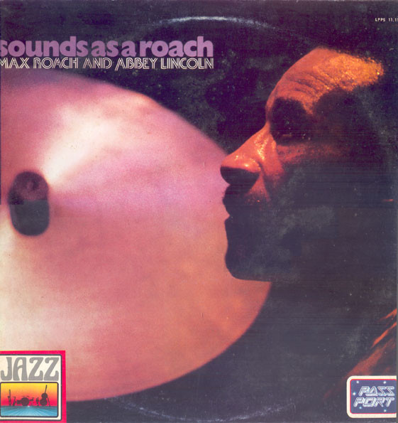 Max Roach And Abbey Lincoln – Sounds As A Roach (1980