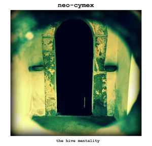 Neo-Cymex - The Hive Mentality album cover