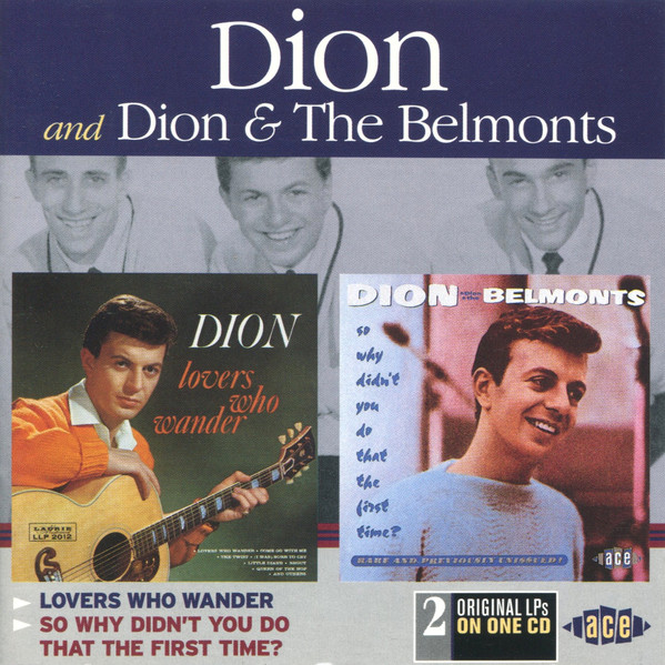 Dion Dion And The Belmonts Lovers Who Wander So Why Didnt You Do That The First Time 1998 