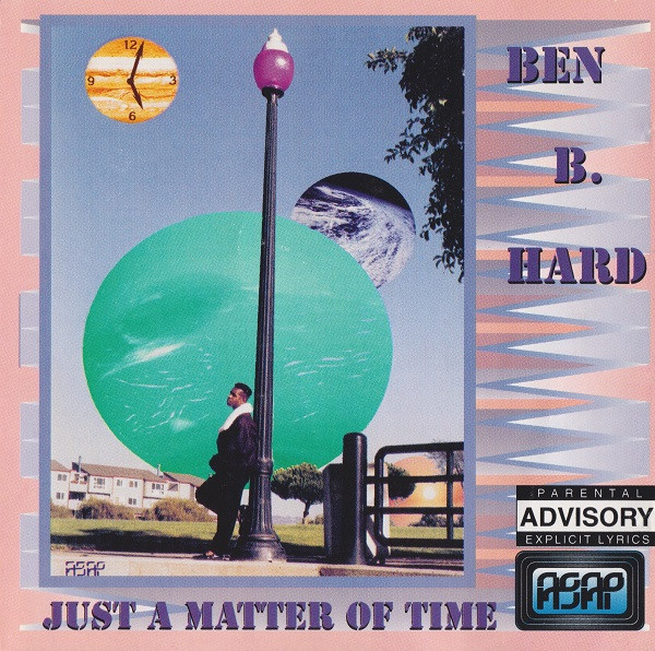 Ben B. Hard – Just A Matter Of Time (1991, CD) - Discogs