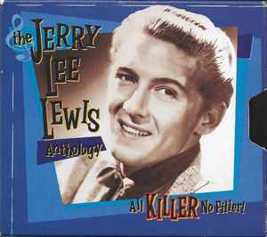 Jerry Lee Lewis - The Jerry Lee Lewis Anthology - All Killer No Filler! album cover