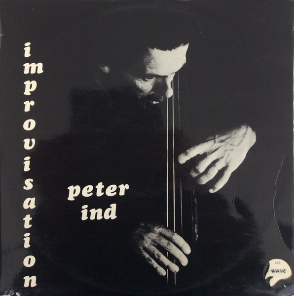 Peter Ind – Improvisation - Contrabass (1968, Vinyl) - Discogs