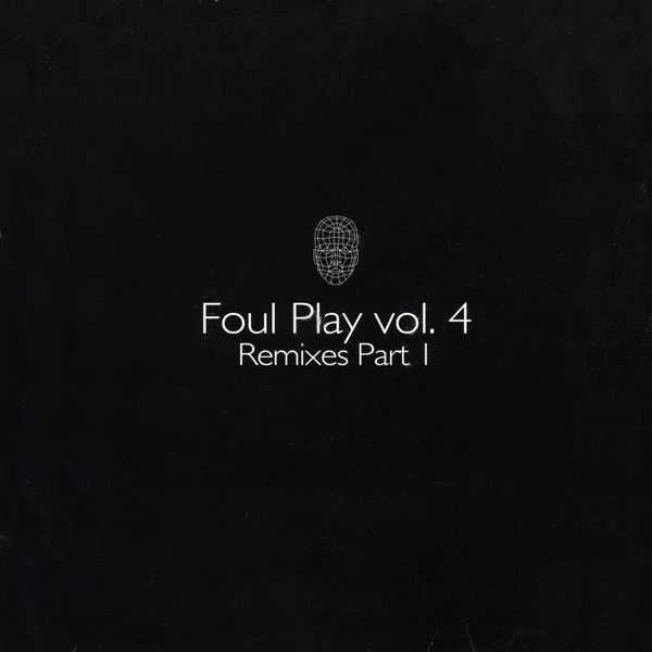 Foul Play – Vol. 4 (Remixes Part I) (1994, Vinyl) - Discogs