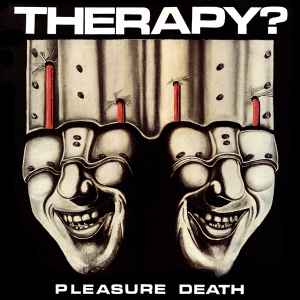 Therapy? – Pleasure Death (1992, Vinyl) - Discogs