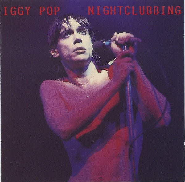 Fem Medicinsk malpractice Illustrer Iggy Pop – Nightclubbing (1990, CD) - Discogs