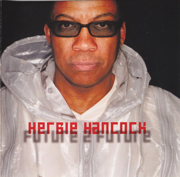 Herbie Hancock – Future 2 Future (2001, Vinyl) - Discogs