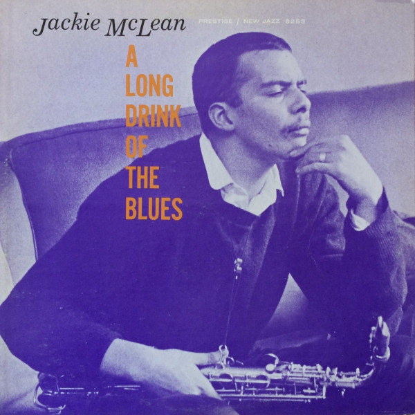 Jackie McLean - A Long Drink Of The Blues | Releases | Discogs