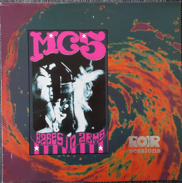 MC5 – Babes In Arms (1990, Vinyl) - Discogs