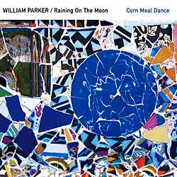 William Parker - Corn Meal Dance