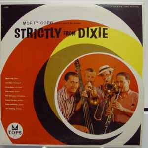 Morty Corb And His Dixie All-Stars - Strictly From Dixie