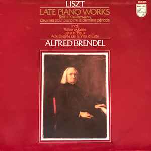 Franz Liszt - Late Piano Works