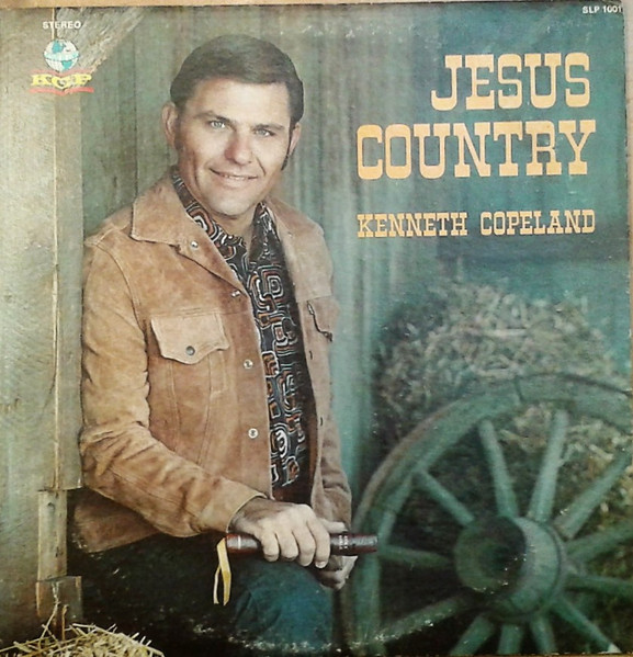 Kenneth Copeland – Jesus Country (Vinyl) - Discogs