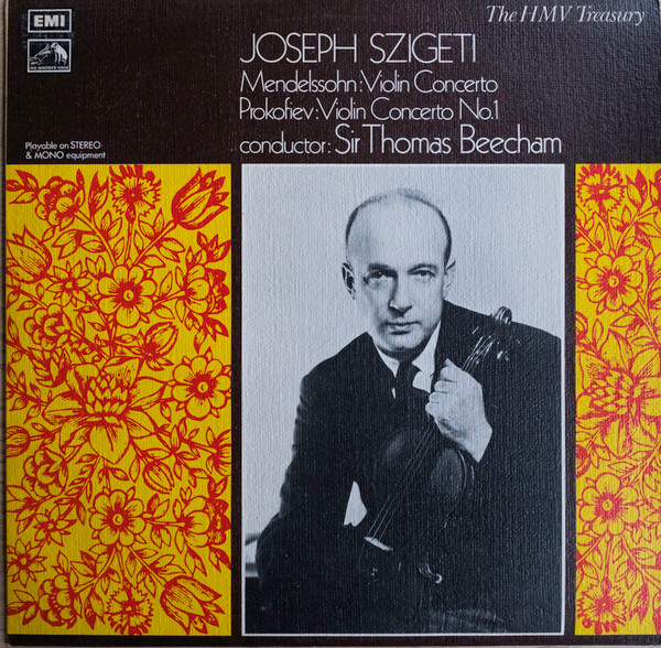 Joseph Szigeti, Sir Thomas Beecham, Felix Mendelssohn-Bartholdy