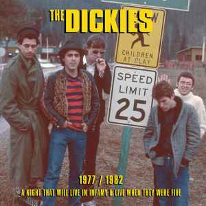 The Dickies - 1977 / 1982 A Night That Will Live In Infamy & Live When They Were Five album cover