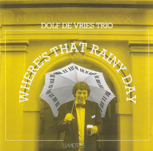 Dolf De Vries Trio – Where's That Rainy Day (1986, Vinyl) - Discogs