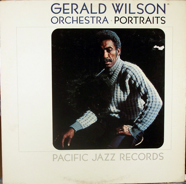 Gerald Wilson Orchestra – Portraits (1964, Vinyl) - Discogs