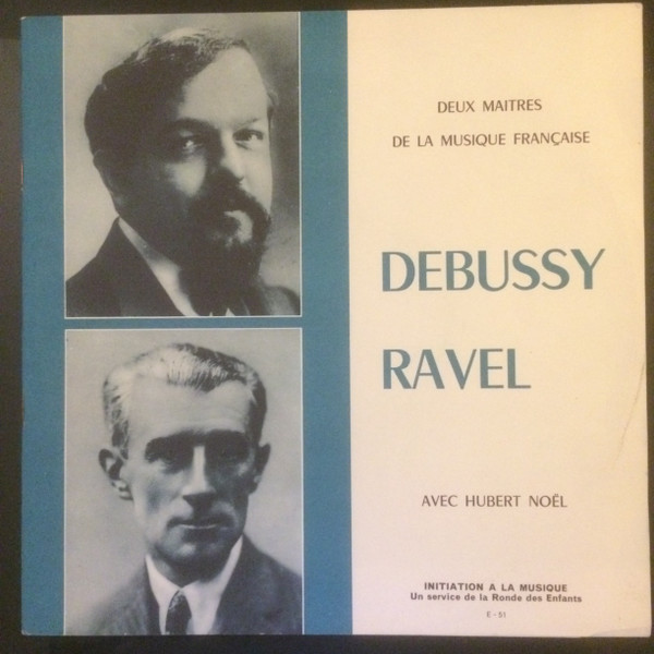 Album herunterladen Hubert Noël, Debussy, Ravel - Votre Ami Debussy Ravel
