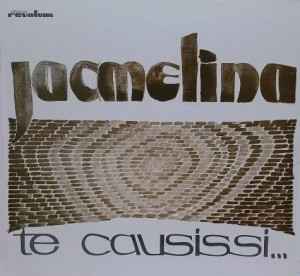Te Causissi... - Jacmelina