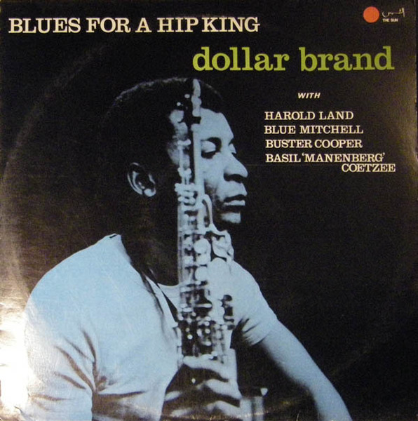 Dollar Brand – Blues For A Hip King (1976, Vinyl) - Discogs