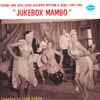 Various - Jukebox Mambo: Rumba & Afro-Latin Accented Rhythm & Blues 1949-1960