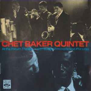 Chet Baker Quintet – At The Forum Theater (1991, CD) - Discogs