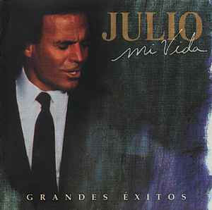 Julio Iglesias Mi Vida Grandes xitos 1998 CD Discogs