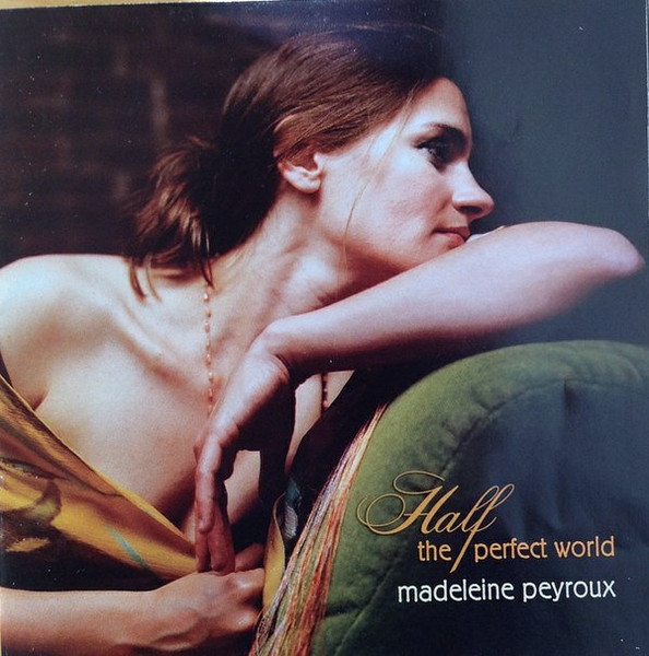 Madeleine Peyroux - Half The Perfect World | Releases | Discogs