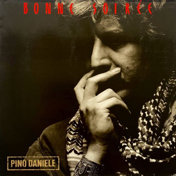 Pino Daniele – Bonne Soirée (1987, Gatefold, Vinyl) - Discogs