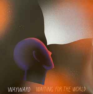 Wayward (3) - Waiting For The World album cover