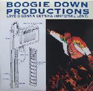 Boogie Down Productions Love s Gonna Get cha Material Love