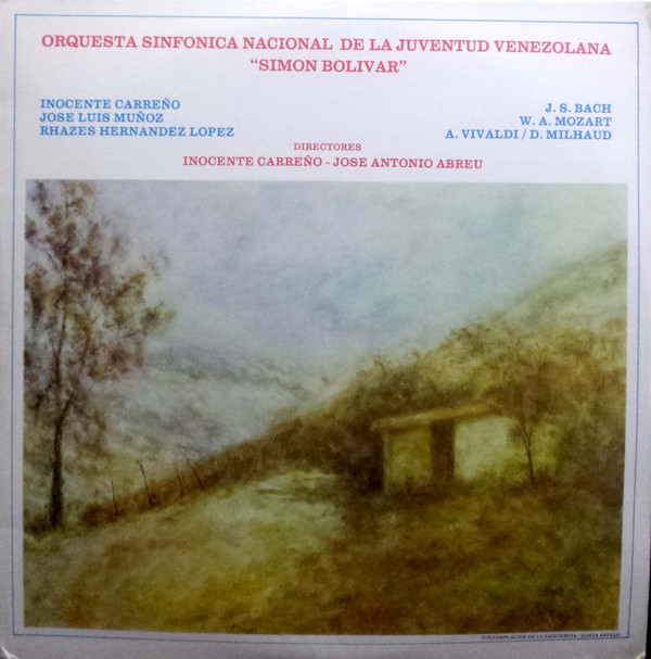 descargar álbum Simón Bolívar Youth Orchestra Of Venezuela - Inocente Carreño José Luis Muñoz Rhazes Hernández López JS Bach WA Mozart A Vivaldi D Milhaud