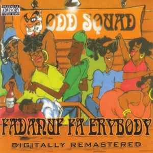 Odd Squad - Fadanuf Fa Erybody album cover