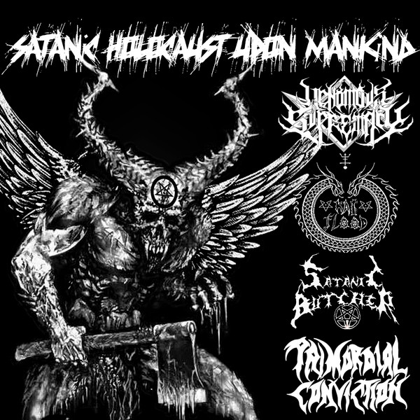 baixar álbum Kai Flood Venomous Supremacy Satanic Butcher Primordial Conviction - Satanic Holocaust Upon Mankind 4 Way Split