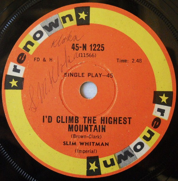 Slim Whitman – I'd Climb The Highest Mountain / The Bells That