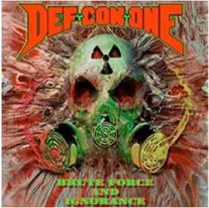 Def Con One - Brute Force And Ignorance album cover