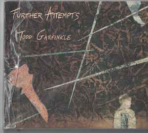 Todd Garfinkle - Further Attempts album cover