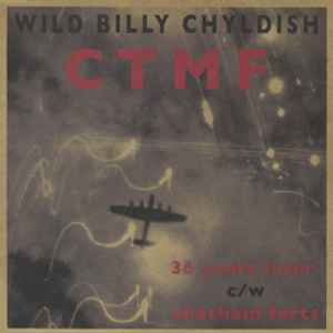 36 Years Later c/w Chatham Forts - Wild Billy Chyldish, CTMF