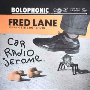 Car Radio Jerome - Fred Lane And His Hittite Hot Shots