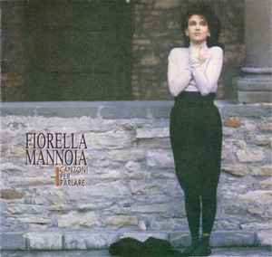 Fiorella Mannoia - Canzoni Per Parlare