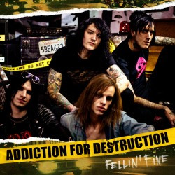 baixar álbum Addiction For Destruction - Fellin Fine