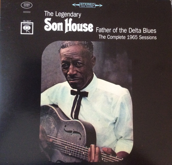 Son House – Father Of The Delta Blues: The Complete 1965 Sessions