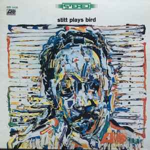 Sonny Stitt – Stitt Plays Bird (1998, Paper Sleeve, CD) - Discogs