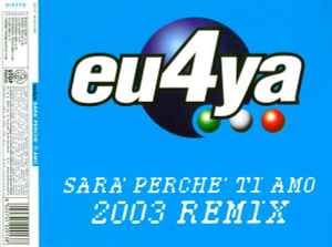 Eu4ya - Sarà Perché Ti Amo (2003 Remix) album cover